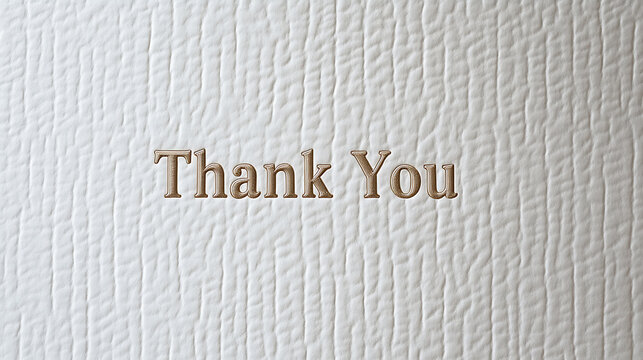 Simple 'Thank You' on textured paper, a classic message of gratitude. Soft colors, clean design, ideal for expressing appreciation and sincerity.