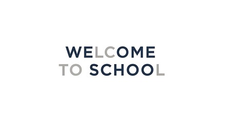 Fototapeta premium Welcome to school text in dark blue and gray on a white background with a simple design style