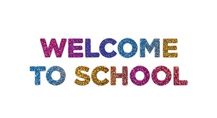 A sparkling welcome to school message with colorful glitter letters on a white background design element