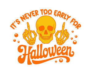 It's Never Too Early For Halloween