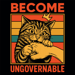Naklejka premium Become Ungovernable Funny Cat Biting Fist Anti Authority Retro Revolution Design