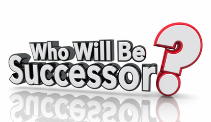 Who Will Be Successor Question Mark Next Leader Top Choice 3d Illustration