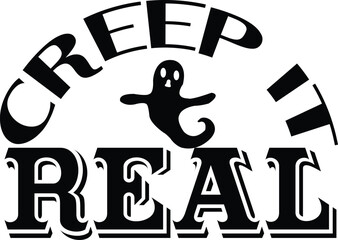 Creep It Real Svg T-shirt Design