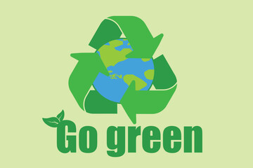 Eco-friendly illustration of Earth with recycling symbol and 'Go Green' message. eps 10