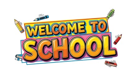 Welcome to school text with colorful pencils and crayons in a cartoon style on a white background