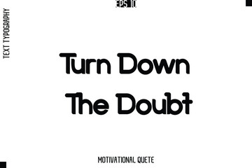 Turn Down The Doubt.eps