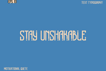 Stay Unshakable.eps