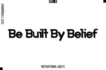 Be Built By Belief.eps
