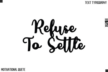 Refuse To Settle.eps