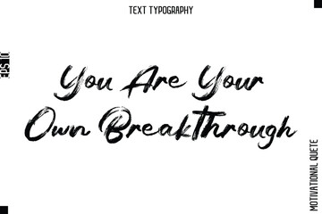 You Are Your Own Breakthrough.eps