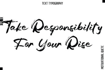 Take Responsibility For Your Rise.eps