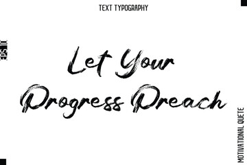 Let Your Progress Preach.eps