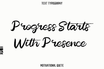 Progress Starts With Presence.eps