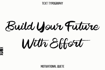 Build Your Future With Effort.eps