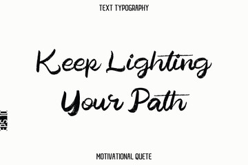 Keep Lighting Your Path.eps