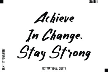 Achieve In Change. Stay Strong.eps