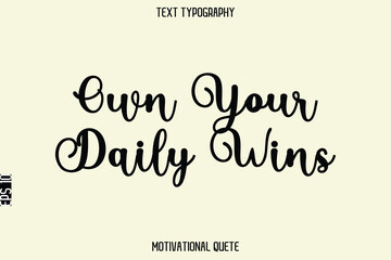 Own Your Daily Wins.eps