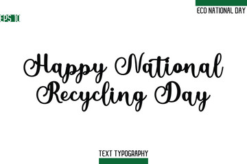 Fototapeta premium Happy National Recycling Day.eps
