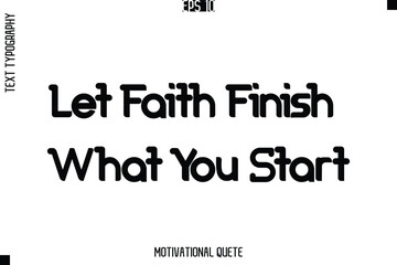 Let Faith Finish What You Start.eps
