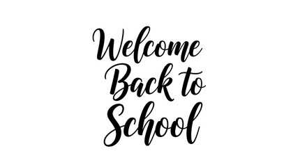 Welcome back to school in elegant cursive font on a white background for educational materials and design