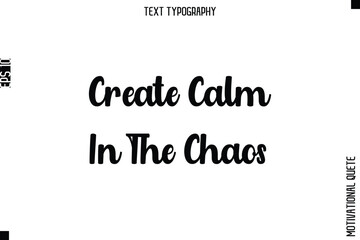 Create Calm In The Chaos.eps