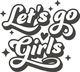 Let's go girls svg