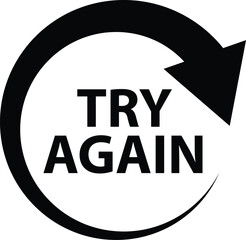 Try again text sign. Try again design logo. Persistence and determination concept design. flat style.