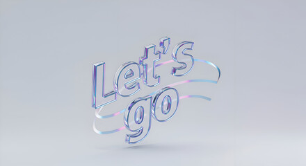 Vibrant 3D graphic design of a motivational phrase with iridescent colors, glowing in a neutral studio setting, designed for a modern and inspiring aesthetic.