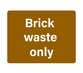 Brick Waste Only vector icon