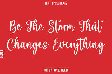 Be The Storm That Changes Everything.eps