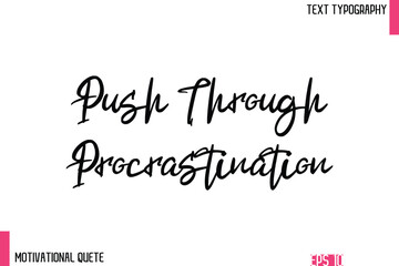 Push Through Procrastination.eps