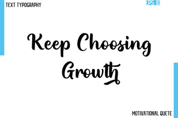 Keep Choosing Growth.eps
