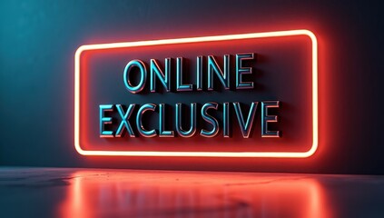 Neon "ONLINE EXCLUSIVE" sign glowing vibrantly against a dark matte wall, symbolizing digital exclusivity.