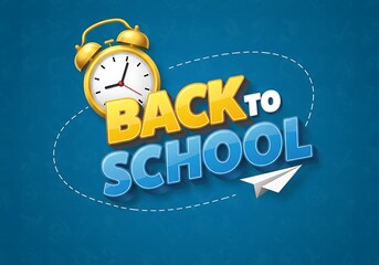 Bright yellow alarm clock and paper airplane accompany bold back to school text on a blue background