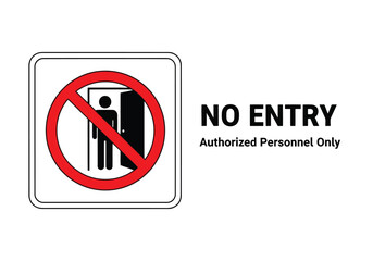 Vectore no entry sign for authorized personnel only isolated on white background