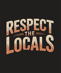 Obraz premium Respect the locals