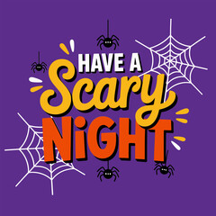 Have a scary night orange accent, spider illustration, halloween web background, creative party vector, spooky theme