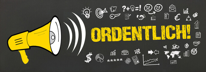 ordentlich	
