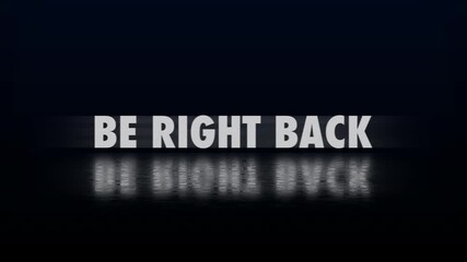 Be right back sign with reflective effect suitable for website design or social media posts. Eyecatching and professional. Ideal for digital communication.