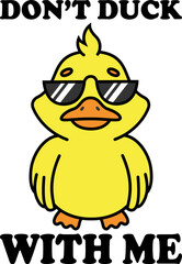 Don't Duck With Me Funny Rubber Duck T-shirt Design