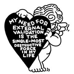 An illustration of a cherub with a sarcastic quote about self-destructive validation.