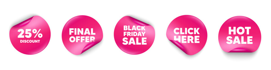 Discount sticker tag. Click here, Black friday paper price banners. 25 percent discount. Sale offer price sign. Special offer symbol. Hot sale sticker. Promo banners. Vector