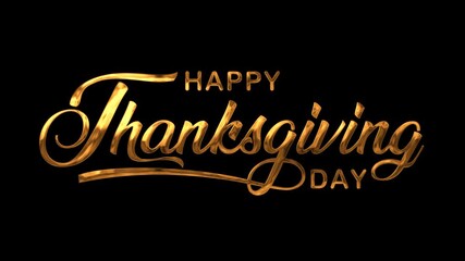Happy thanksgiving day text animation in gold perfect for holiday greeting cards, social media posts, and event flyers. - Powered by Adobe