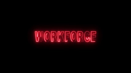 Red Neon Sign Spelling Workforce on Black Background glowing