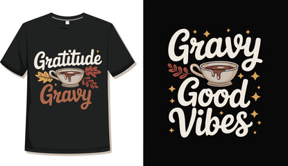 Black TShirt Mockup Featuring Gratitude Gravy and Black Background with Gravy Good Vibes Text