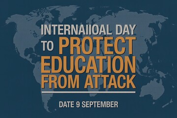 Stand up for education worldwide, join the international day to protect learning from attack on September 9th.