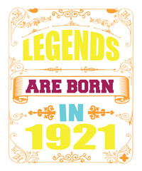 LEGENDS ARE BORN IN 1921