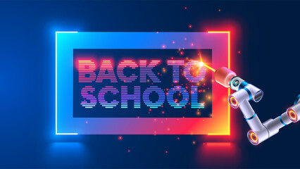 Back to school in a technology and scientific style. Laboratory robot arm with a laser burns out a neon sign Back to school. Blue neon handwritten letters back to school for start of the school year.