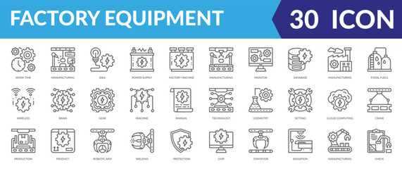 Factory equipment icon collection set. Containing Work Time, Manufacturing, Idea, Power Supply, Factory Machine, Manufacturing, Monitor, Database, Manufacturing, Fossil Fuels icon