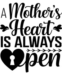 A Mother’s Heart is Always Open  t-shirt design 